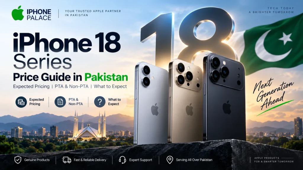 iPhone 18 Series price guide in Pakistan with expected pricing and PTA and non-PTA information