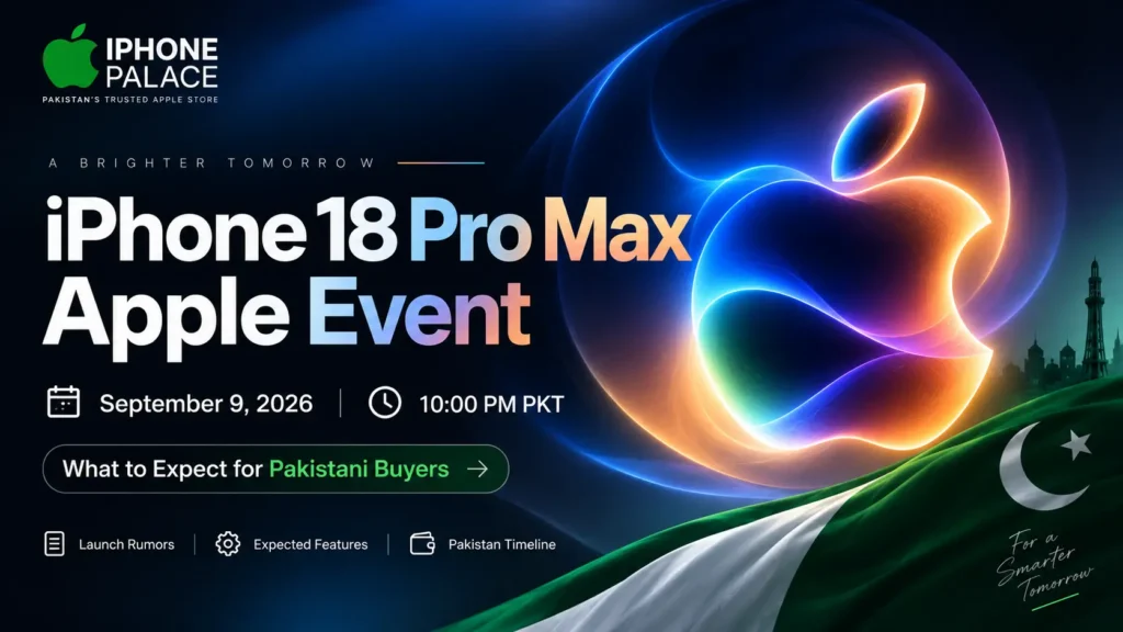 iPhone 18 Pro Max Apple Event Pakistan Launch